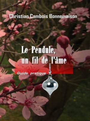 cover image of Le pendule, un fil de l'âme